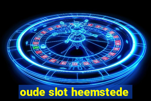 oude slot heemstede